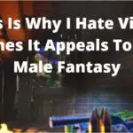 This Is Why I Hate Video Games It Appeals To The Male Fantasy