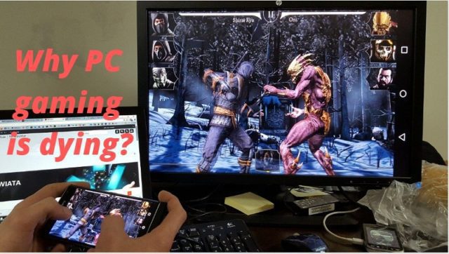Why PC gaming is dying, pc gaming