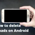 How to delete downloads on Android