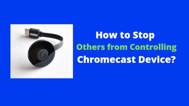 controlling your Chromecast