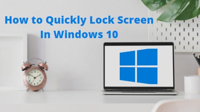 Lock Screen In Windows 10