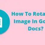Rotate An Image In Google Docs