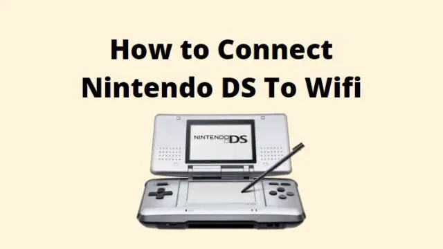 How to Connect Nintendo DS To Wifi