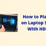 How to Play PS4 on Laptop Screen With HDMI