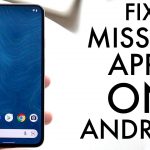 How to Restore Missing Apps on Android