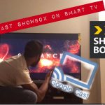 How to Watch Showbox on Smart Tv With Chromecast